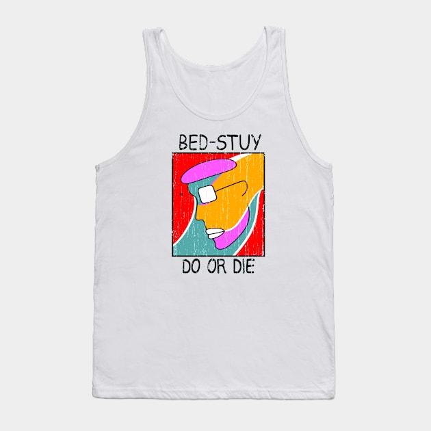 bed-stuy do or die Tank Top by wallofgreat